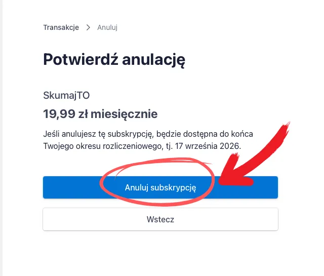 Ekran Potwierdź anulację z datą końca dostępu i przyciskiem potwierdzenia